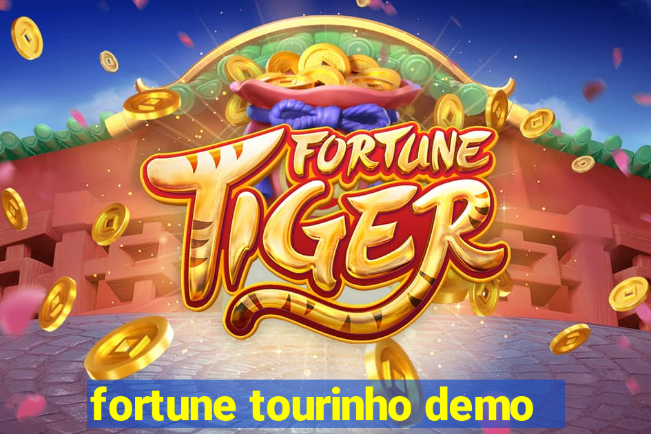 fortune tourinho demo